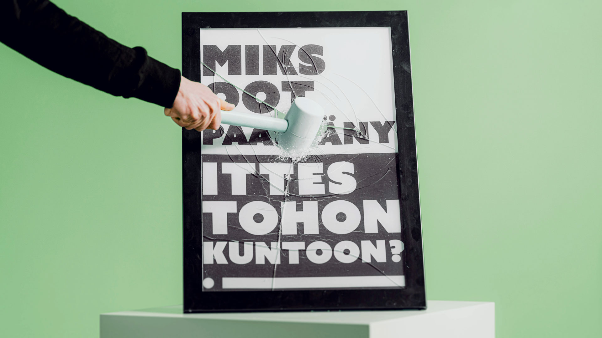 "Miks oot päästäny ittes tohon kuntoon"